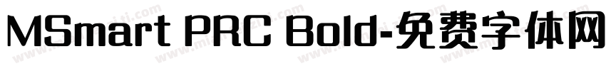 MSmart PRC Bold字体转换